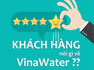 💬 Khách hàng nói gì về VinaWater?